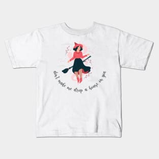 Dont Make Me Drop A House On You Kids T-Shirt